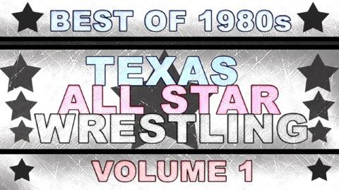 Best of 1980s Texas Allstar Wrestling Vol 1 (2014)