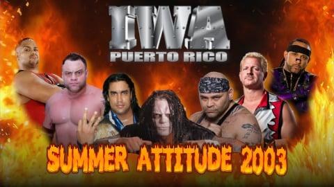 IWA Puerto Rico Summer Attitude 2003 (2003)