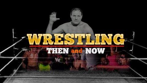 Wrestling Then and Now (2002)